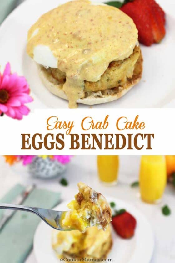 Crab Cakes Eggs Benedict with Easy Hollandaise Sauce 2 Cookin' Mamas