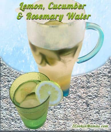 Cucumber Lemon Rosemary Water | 2CookinMamas