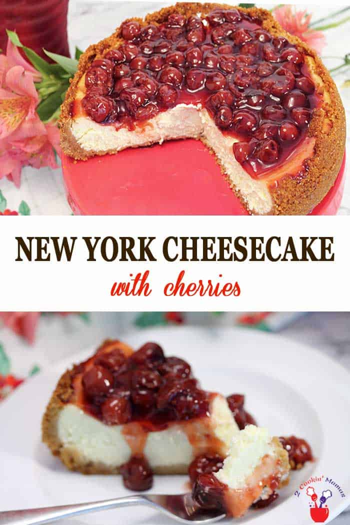 New York Cheesecake with cherries | 2 Cookin Mamas This authentic New York Cheesecake with cherries is a deliciously creamy decadent dessert with all the ultra-rich taste you would want in your cheesecake. It's smooth & dense with a flavor that compliments a topping of your favorite fruit. #cheesecake #dessert #creamy #NewYorkcheesecake #recipe