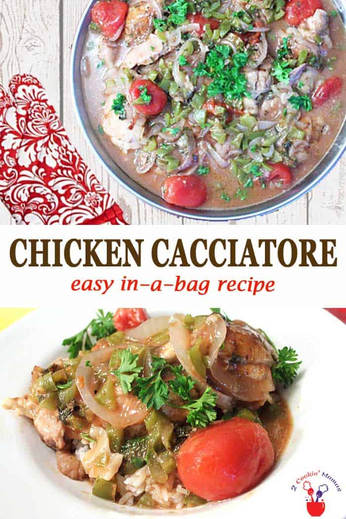 An easy way to fix a spectacular Chicken Cacciatore meal where everything is cooked in a bag. All the delicious flavors of the cacciatore you love, tomatoes, peppers, onion and spices, all simmered in a bag that cuts the cooking time by 33%! And that means easy cleanup and a delicious dinner in no time! #dinner #chicken #easyrecipe #recipe