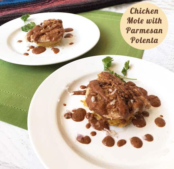 Chicken Mole with Polenta | 2CookinMamas