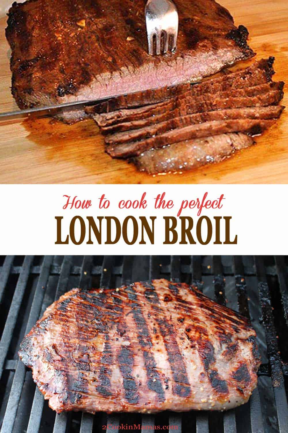 How to Cook the Perfect London Broil - 2 Cookin' Mamas