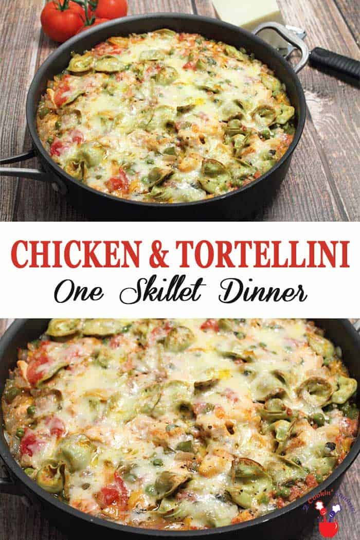 Chicken and Tortellini Skillet | 2 Cookin Mamas A quick & easy dinner, this Chicken and Tortellini Skillet is a one dish meal that is healthy and satisfying. Chicken, pasta & cheese is sure to please. #chicken #dinner #oneskilletdinner #tortellini #recipe