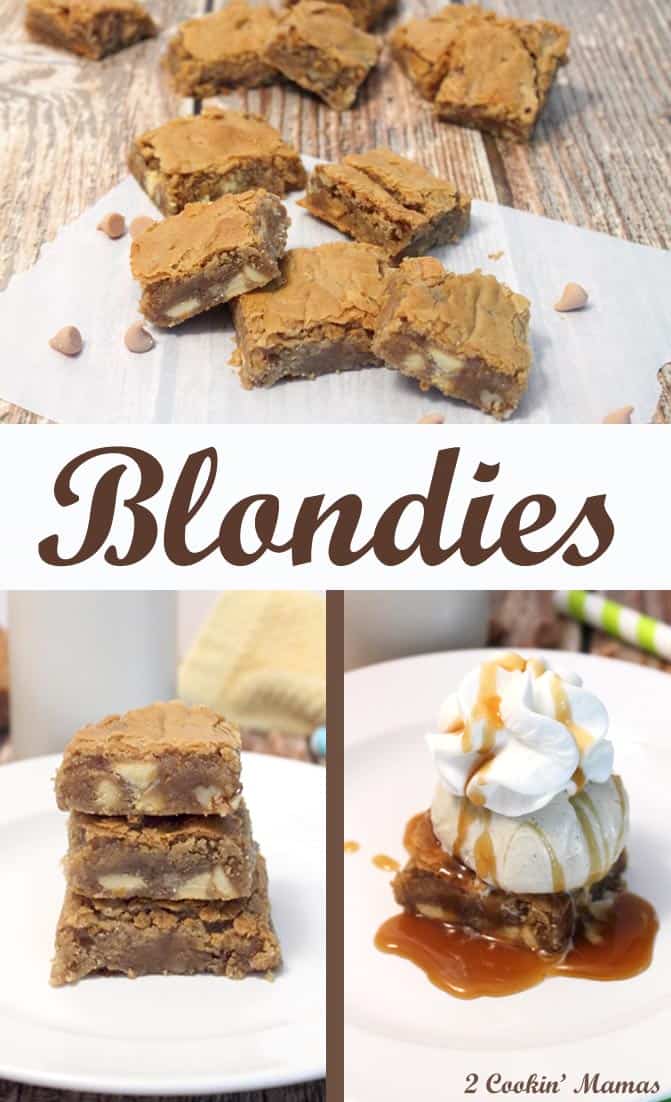 Blondies | 2 Cookin Mamas A bar so full of butterscotch and white chocolate you'll think you died and went to heaven! Easy to make and delicious enough for a company dessert. Of course, you can always put ice cream on top. Just sayin'! :-)