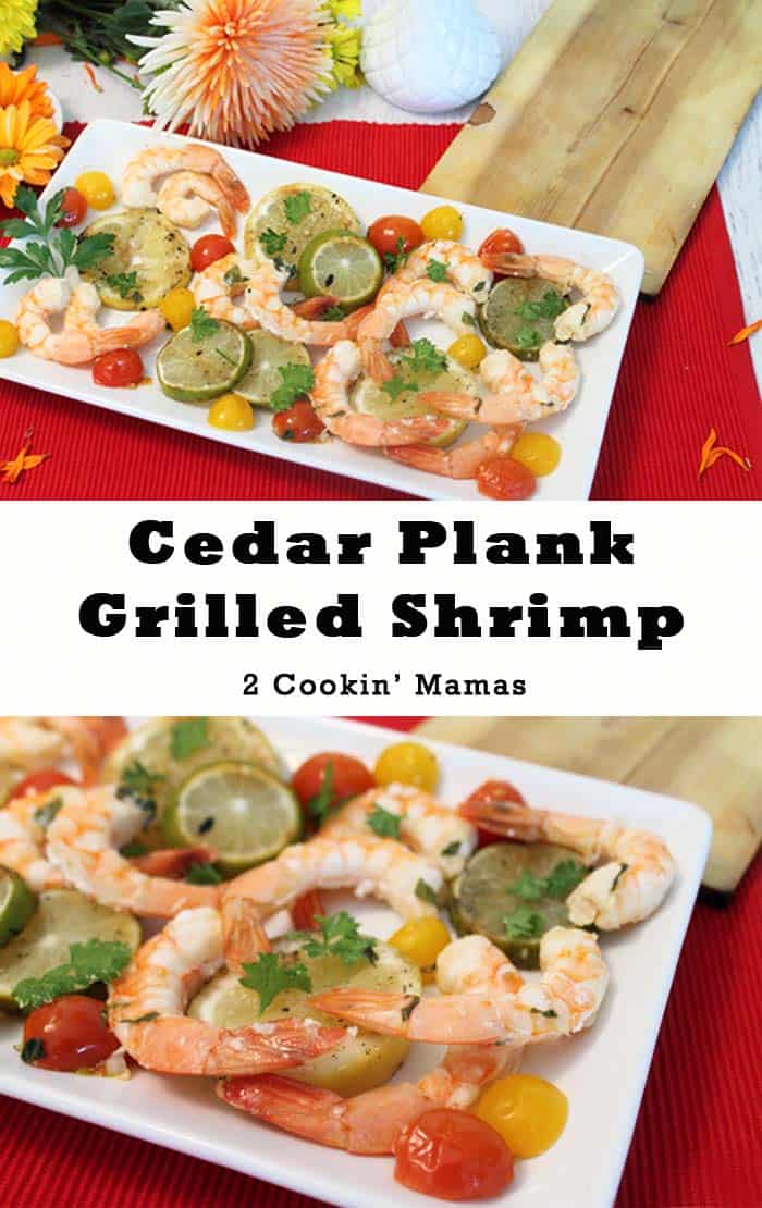 Cedar Plank Grilled Shrimp | 2 Cookin Mamas Grill shrimp on a cedar plank for a delicious smoky flavor. And it's so easy! #recipe