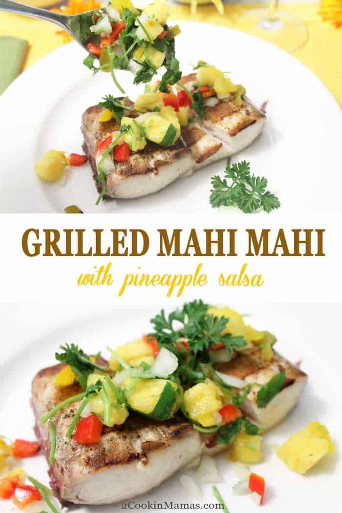 Grilled mahi mahi is a quick & easy dinner that can be on the table in 30! It's delicious and healthy and is a big hit when topped with our fresh, sweet & tangy pineapple salsa. #seafood #dinner #mahimahi #grilling #easyrecipe #pineapplesalsa #grilledseafood #healthy #recipe