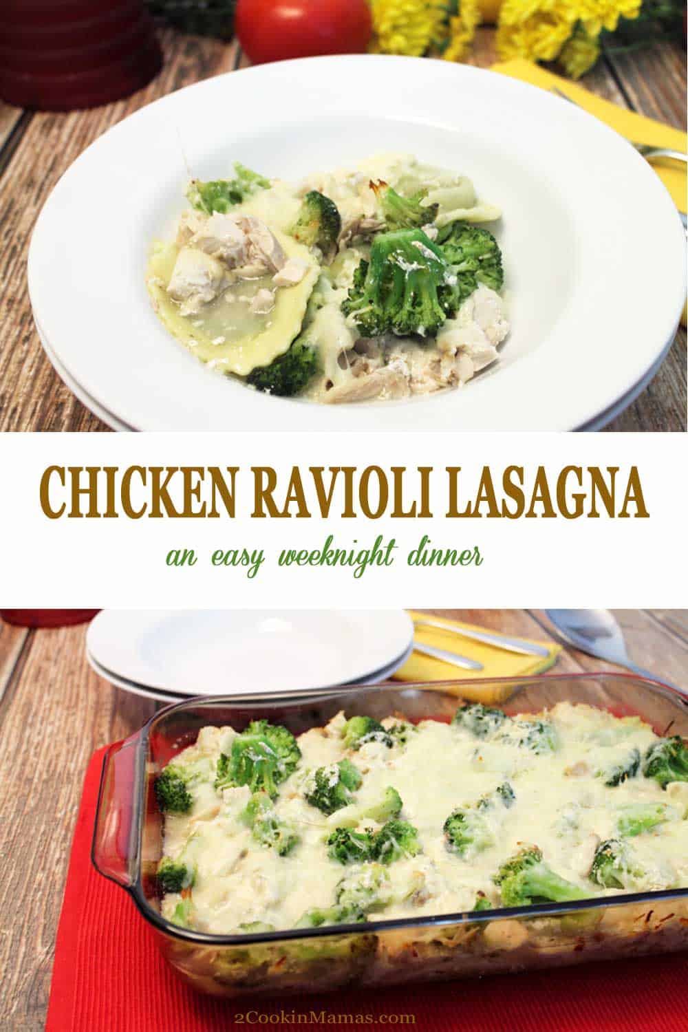 Chicken Ravioli Lasagna | 2 Cookin Mamas Chicken Ravioli Lasagna is an easy weeknight casserole. Layers of your favorite ravioli, chicken & broccoli, covered with a creamy sauce & loads of cheese. #dinner #ravioli #lasagna #chicken #quickandeasy #recipe