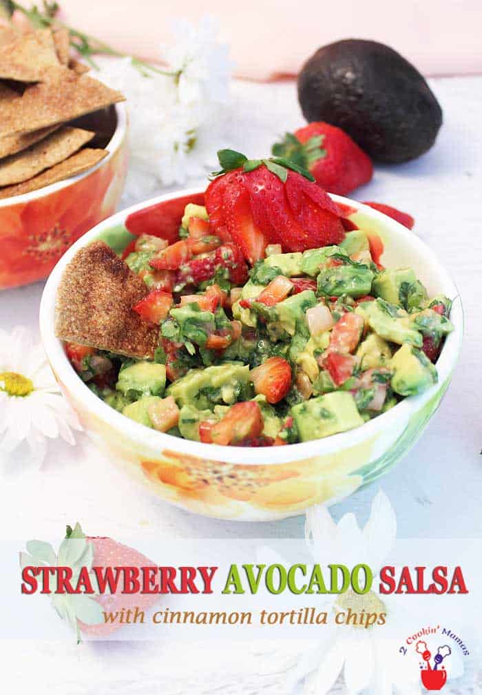Strawberry Avocado Salsa and Cinnamon Chips 1 | 2 Cookin Mamas Strawberry Avocado Salsa is a deliciously bright, summery salsa that's the perfect blend of creamy avocado, sweet strawberries and spicy jalapenos. It takes just 10 minutes and 5 ingredients to make this healthy dip for your next party, picnic or barbecue.  It's so good you won't want to stop eating it til it's gone! #salsa #appetizer #dip #healthy #recipe #strawberries #avocado