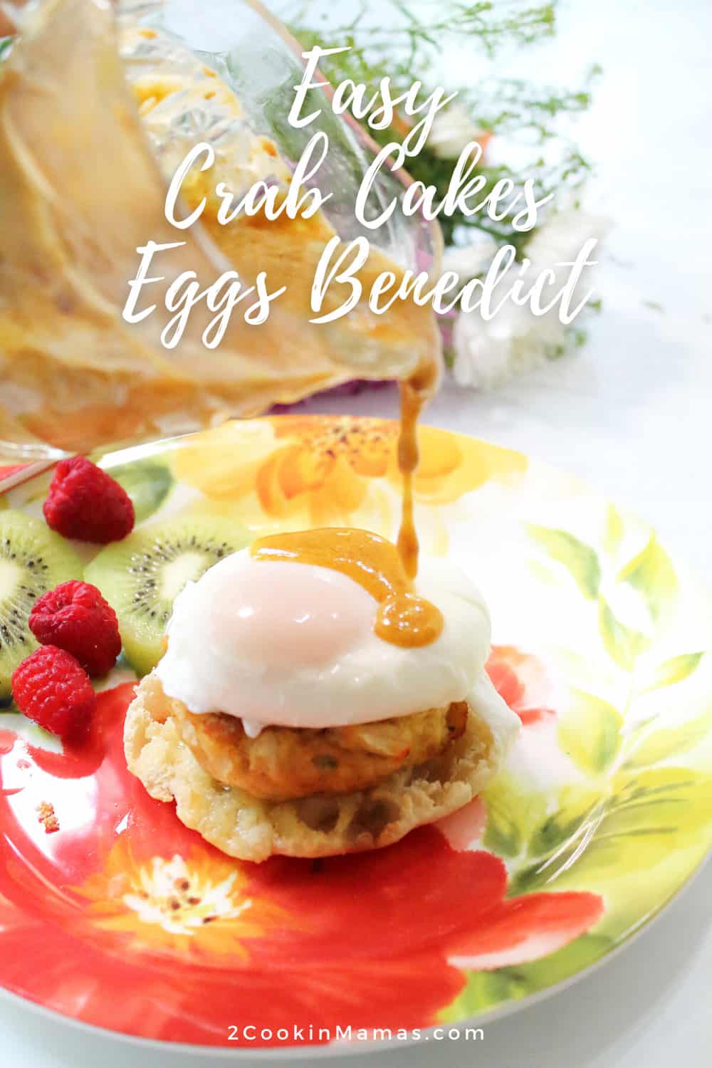 Crab Cakes Eggs Benedict with Easy Hollandaise Sauce