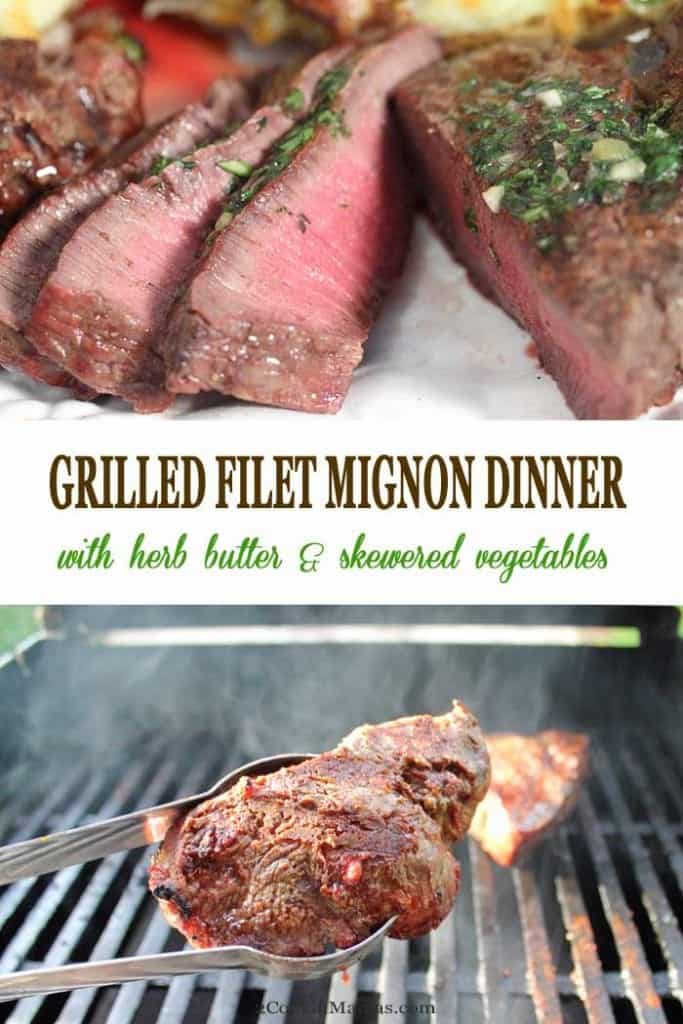 Easy Grilled Filet Mignon Dinner With Herb Butter 2 Cookin Mamas