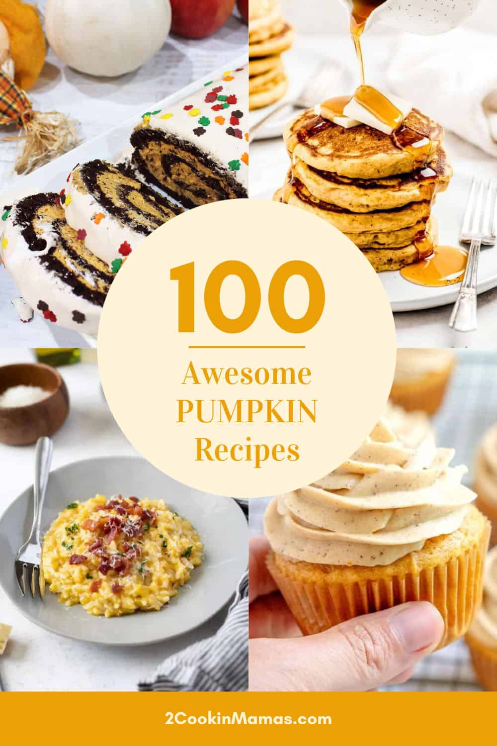 4 photos of pumpkin recipe with overlay stating 100 Awesome Pumpkin Recipes.